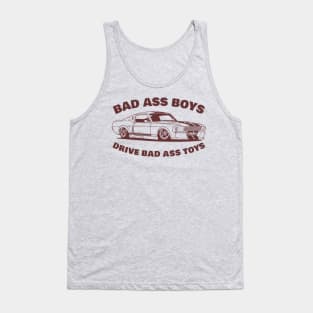 bad ass boys drive bad ass toys Tank Top